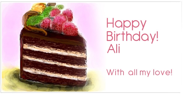 happy birthday for ali with my love