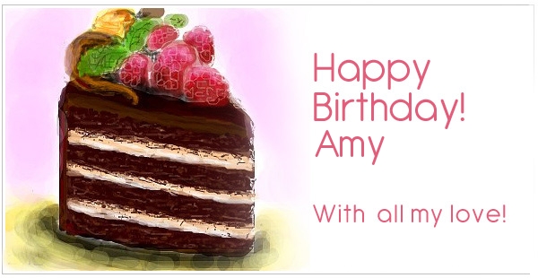 Happy Birthday for Amy with my love