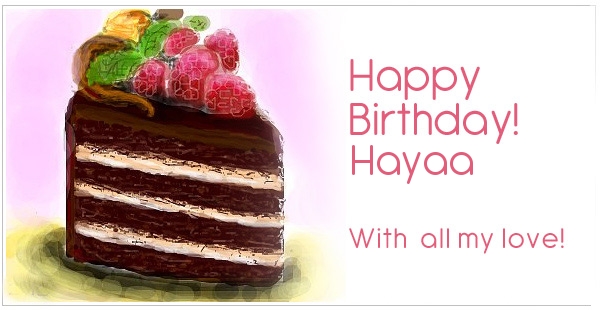 Happy Birthday for Hayaa with my love