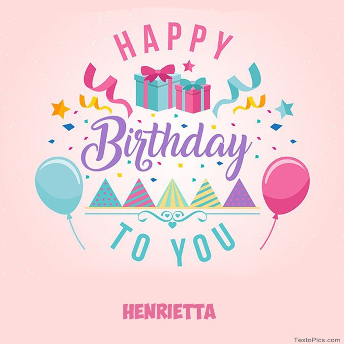 Henrietta - Happy Birthday pictures