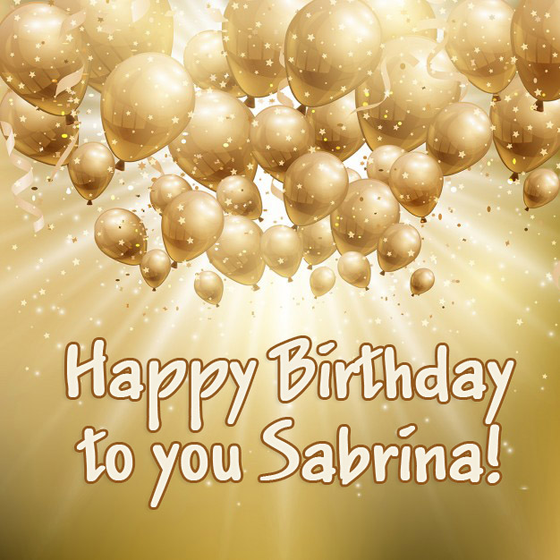 Sabrina Happy Birthday to you!