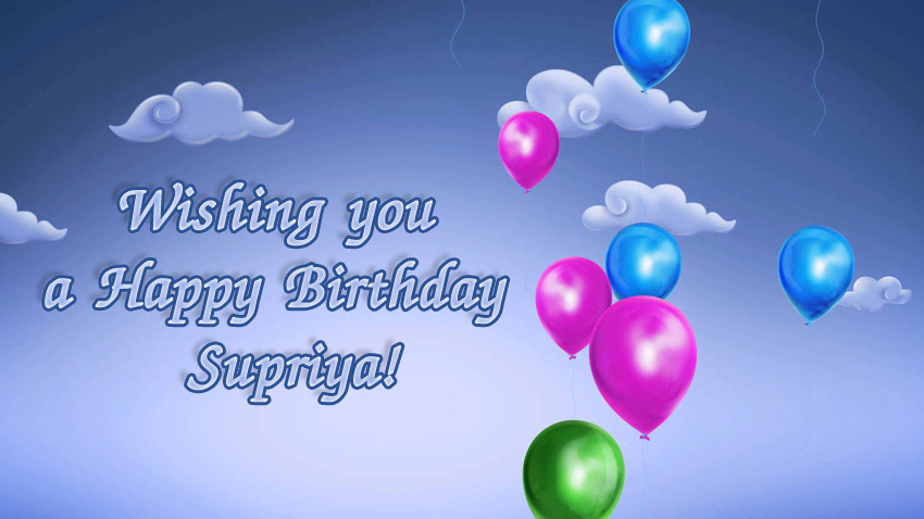 Wishes a Happy Birthday Supriya!