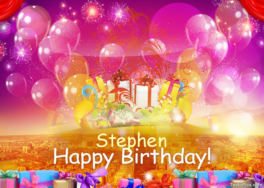 Congratulations on the birthday of Stephen