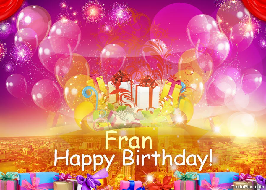 Congratulations on the birthday of Fran