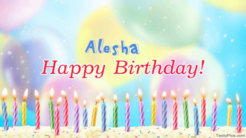 Cool congratulations for Happy Birthday of Alesha