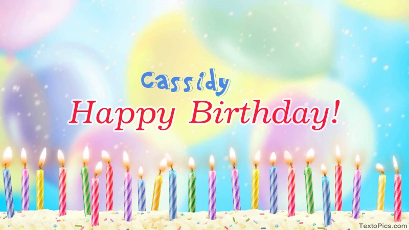 Cool congratulations for Happy Birthday of Cassidy