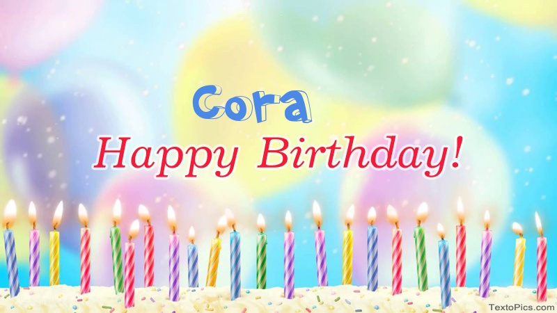 Cool congratulations for Happy Birthday of Cora