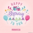 Rebecca - Happy Birthday pictures
