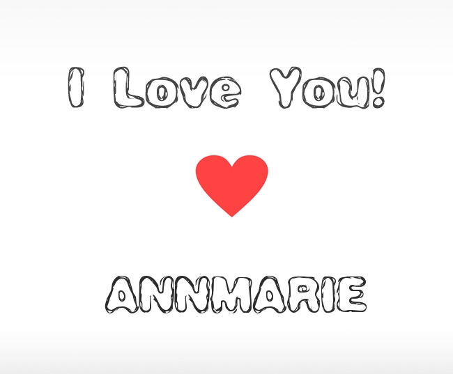 I Love You Annmarie