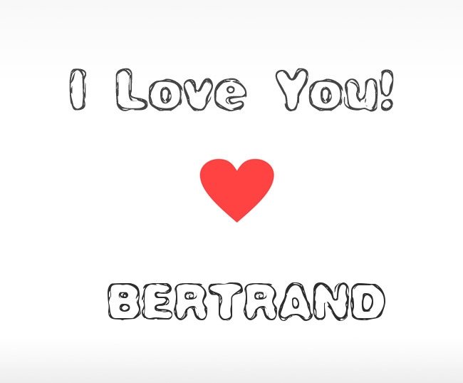 I Love You Bertrand
