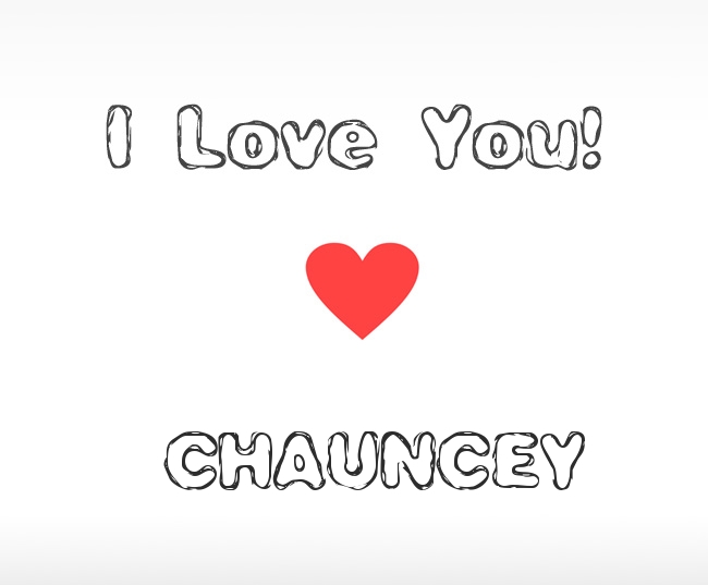 I Love You Chauncey