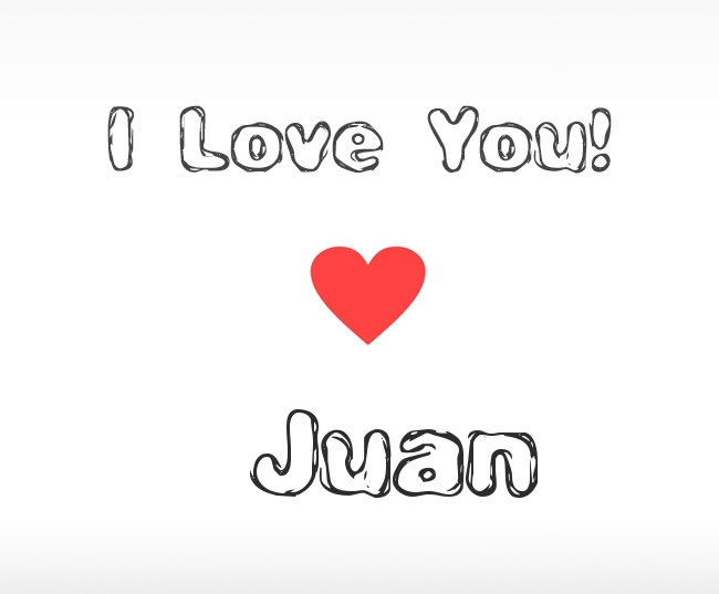 I Love You Juan