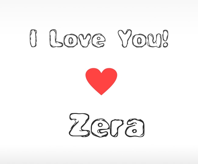 I Love You Zera