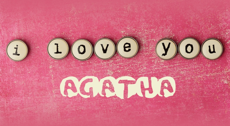 Images I Love You Agatha