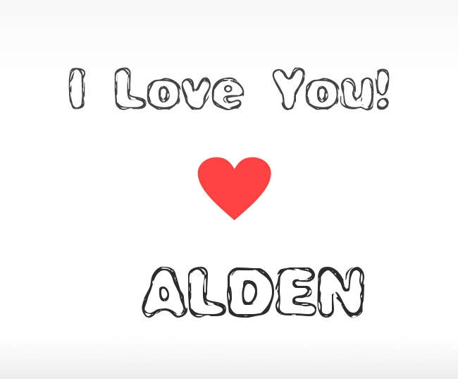 I Love You Alden