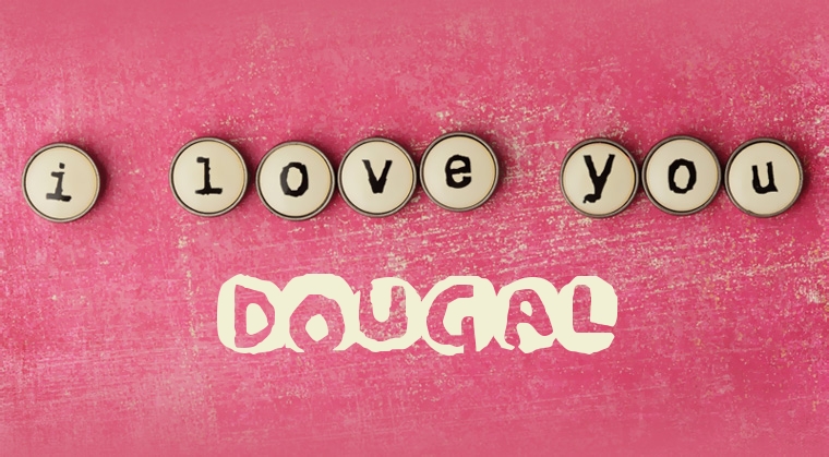 Images I Love You Dougal