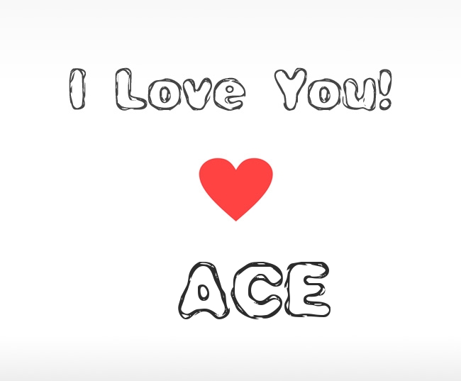 I Love You Ace