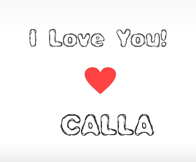 I Love You Calla