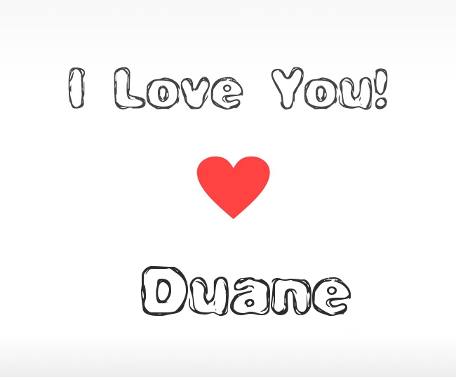 I Love You Duane