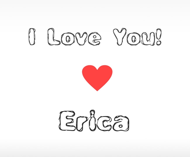 I Love You Erica