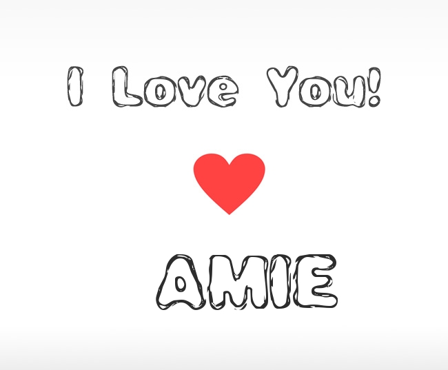 I Love You Amie