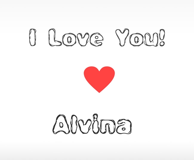 I Love You Alvina