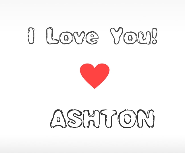 I Love You Ashton
