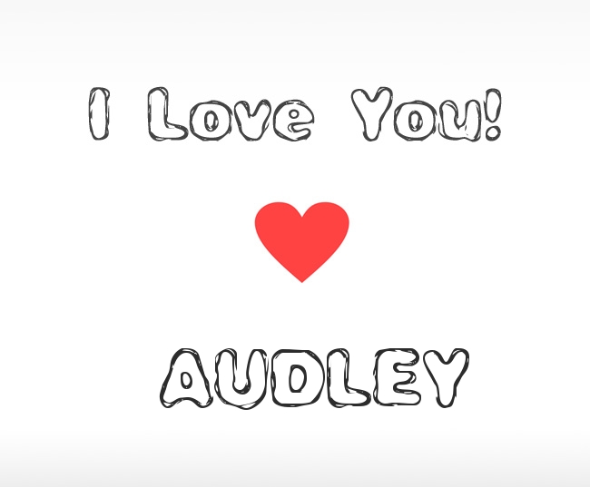 I Love You Audley