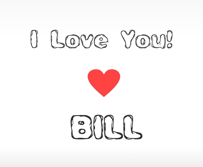 I Love You Bill