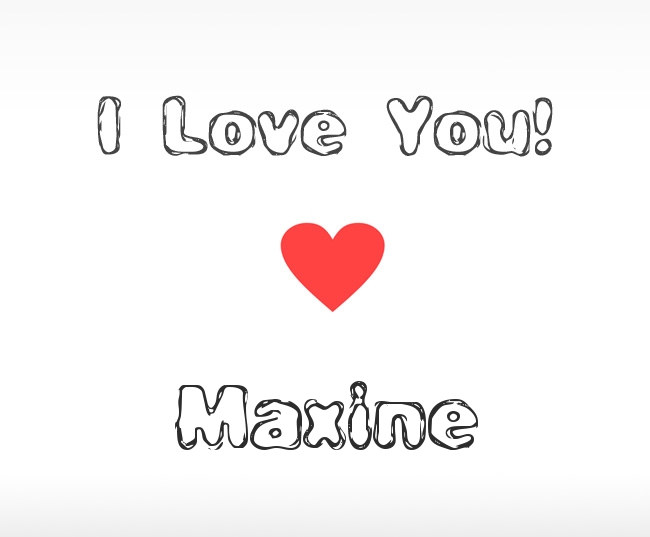 I Love You Maxine