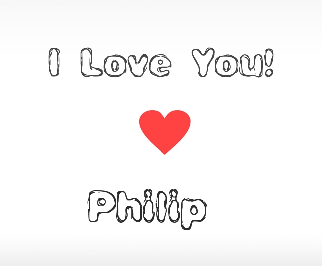 I Love You Philip