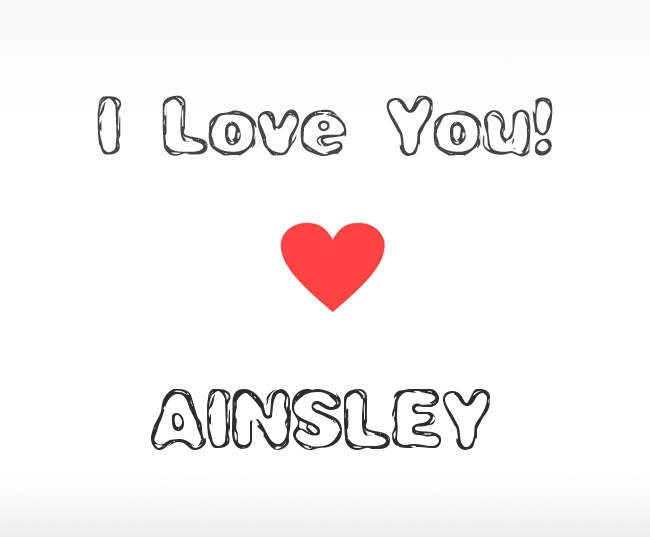 I Love You Ainsley