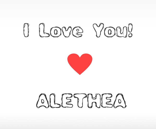 I Love You Alethea