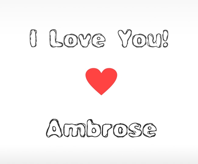 I Love You Ambrose