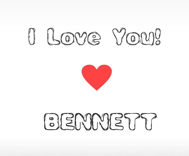 I Love You Bennett