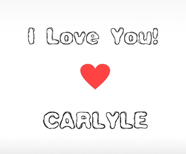 I Love You Carlyle