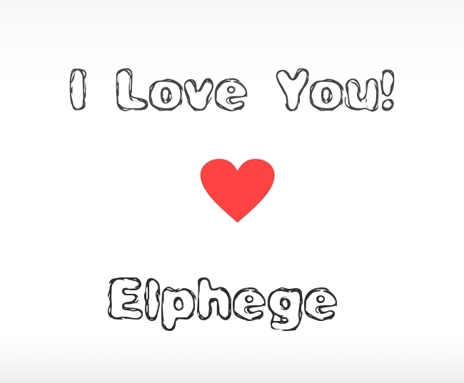 I Love You Elphege