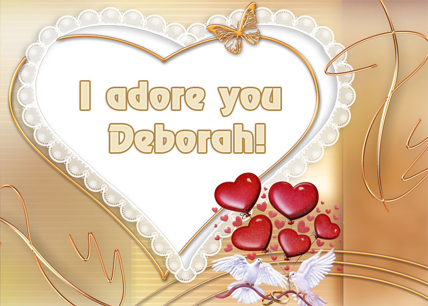 I adore you Deborah!