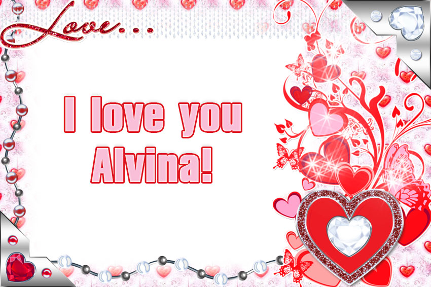 I Love You Alvina