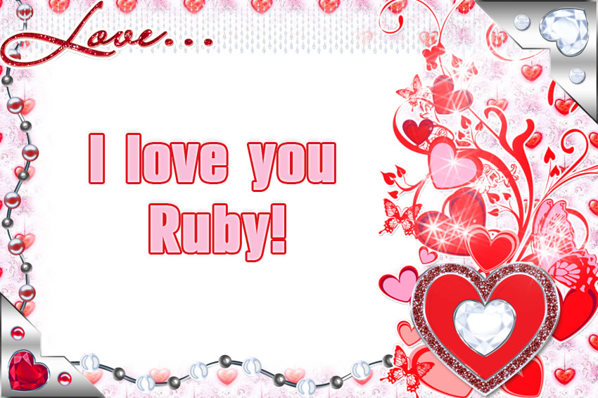 I love you Ruby!
