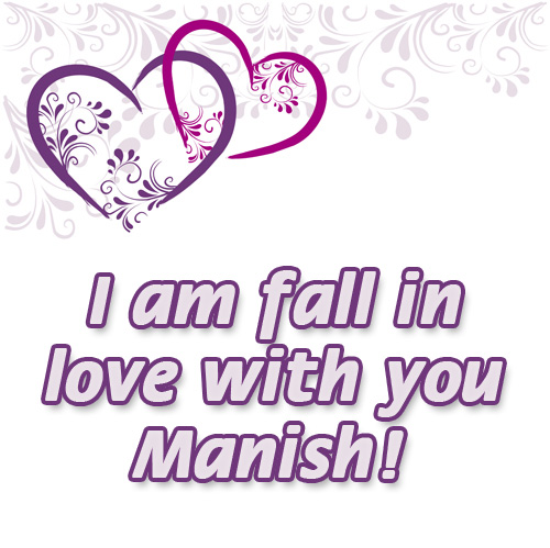 I am fail in love with you Manish