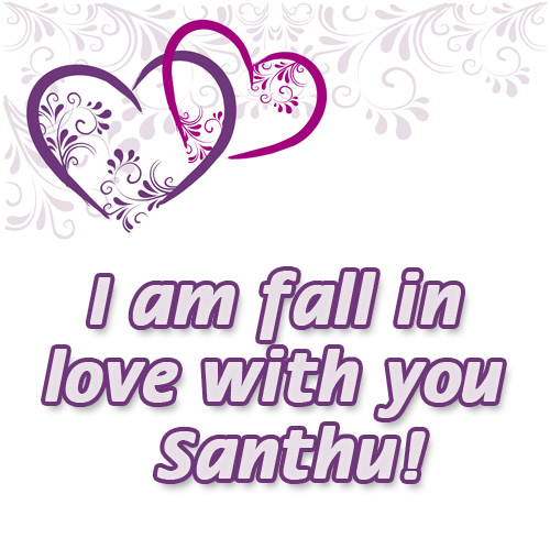 I am fail in love with you Santhu