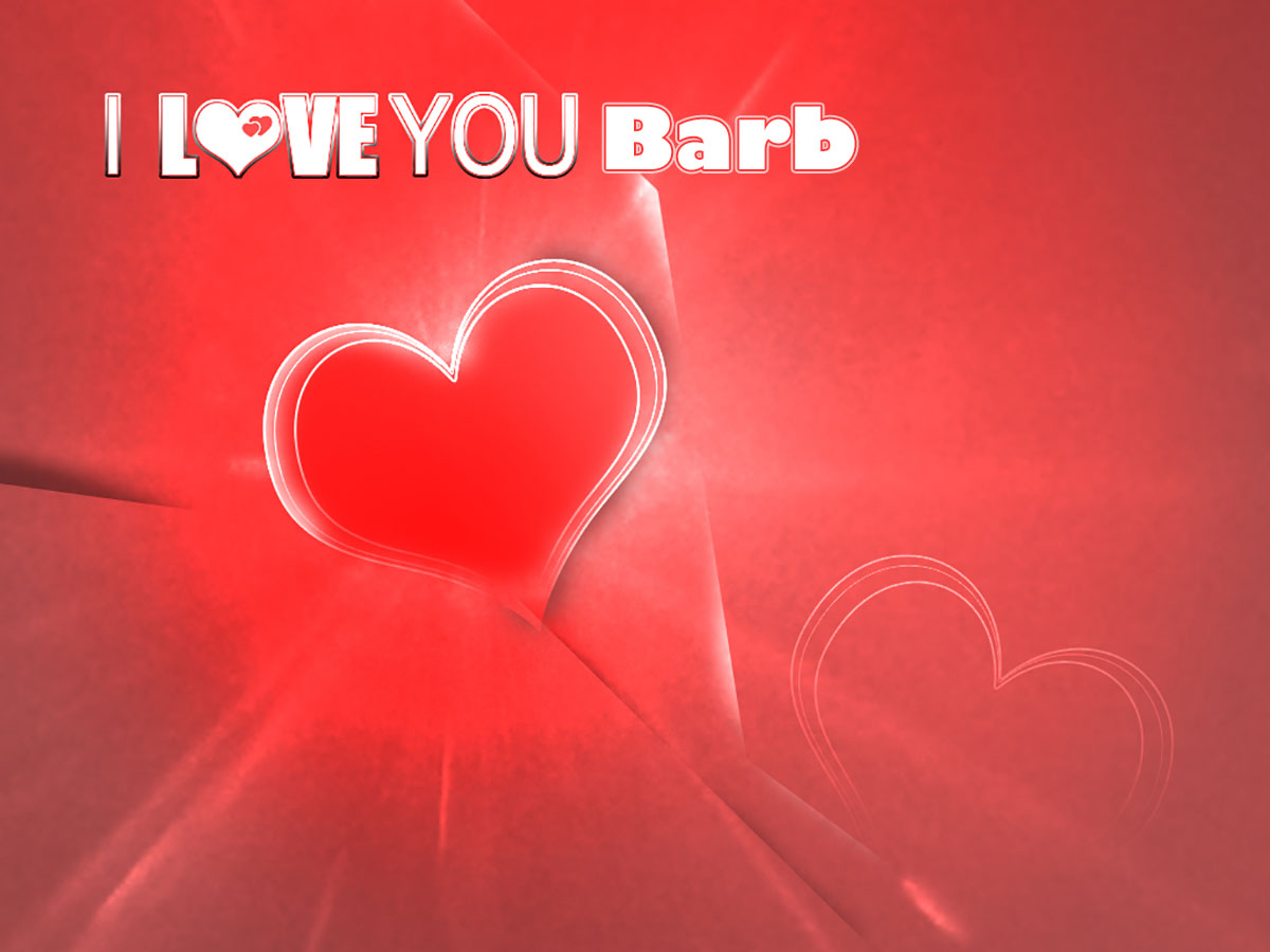 I Love You Barb!