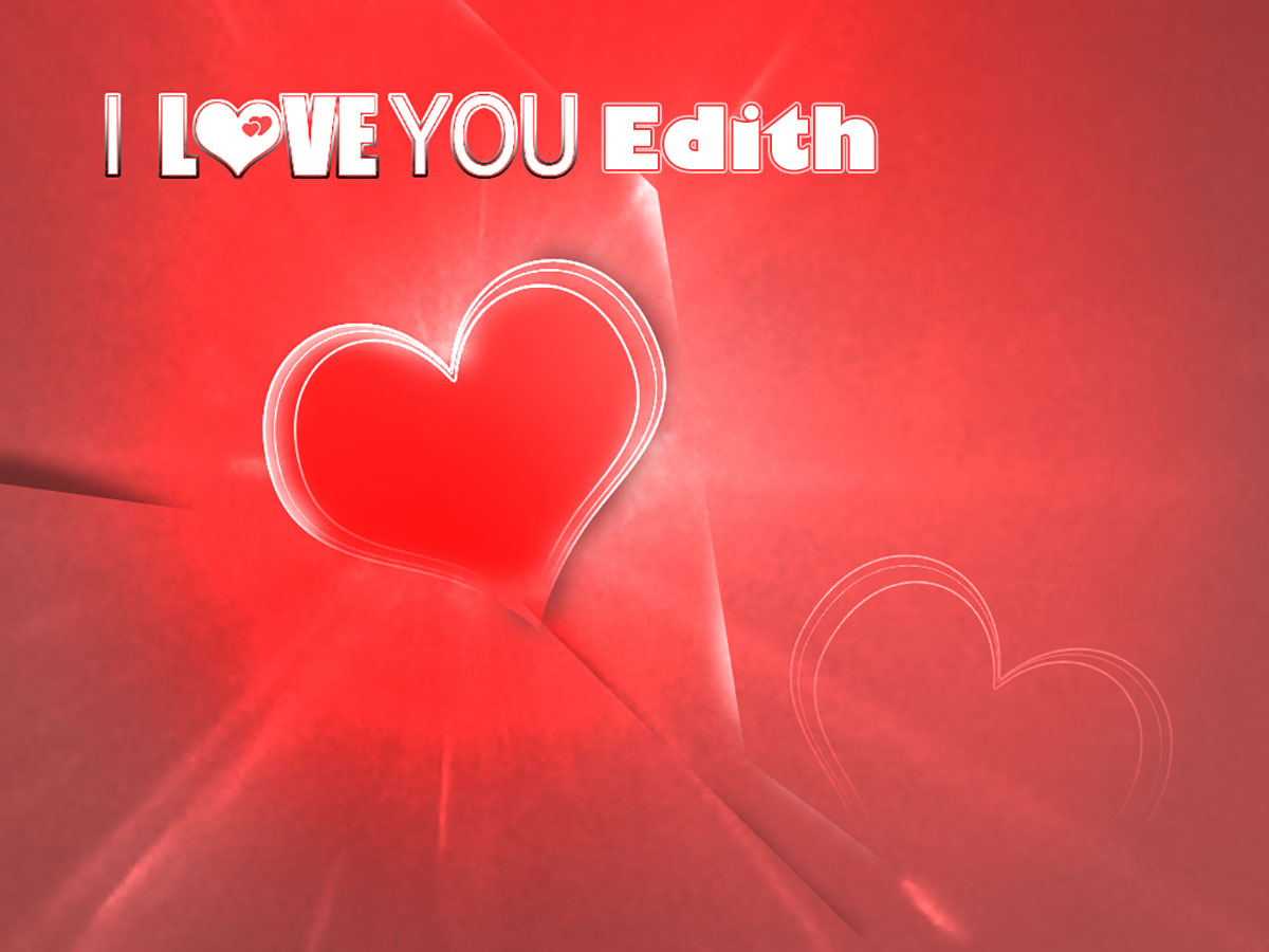 I Love You Edith!
