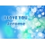 I Love You Jerome!