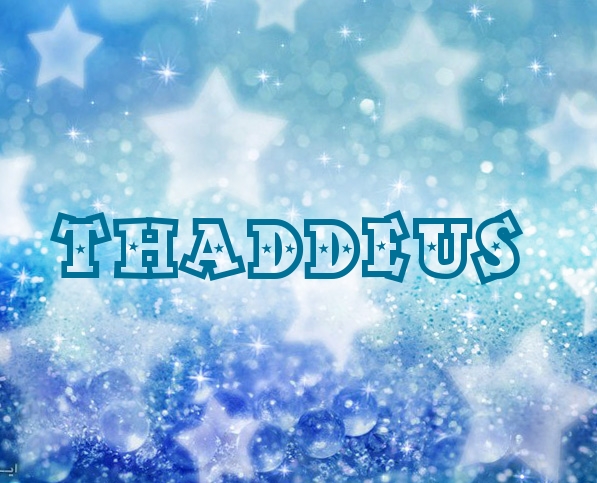 Pictures with names Thaddeus Pictures with names Thaddeus
