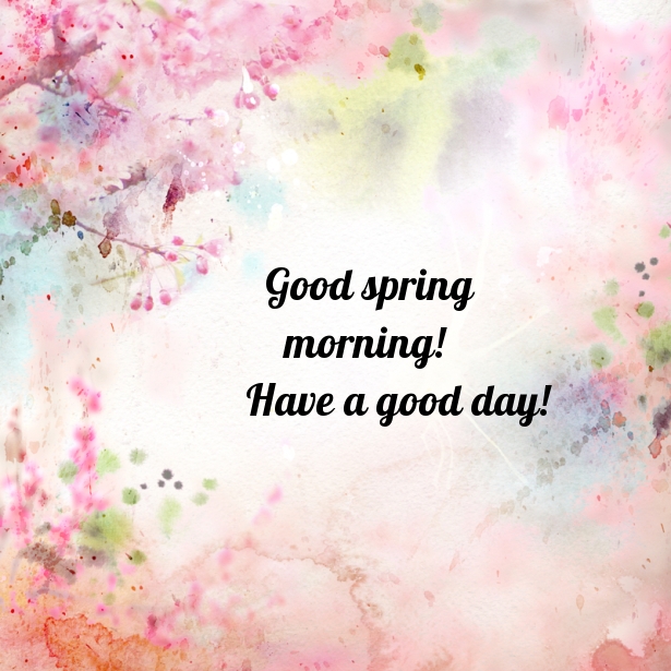 Pictures with names Good spring morning Pictures with names Good spring morning