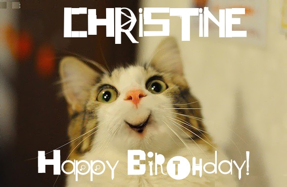 Funny Birthday for CHRISTINE Pics