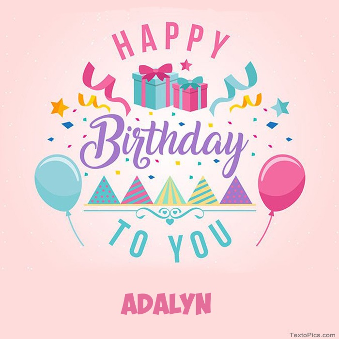 Adalyn - Happy Birthday pictures