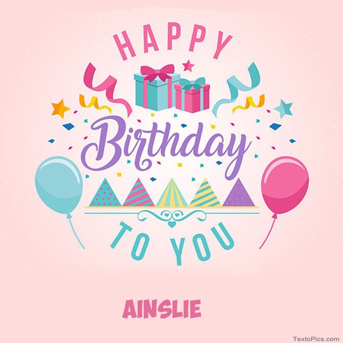 Ainslie - Happy Birthday pictures